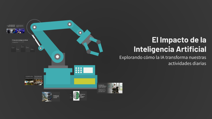 El Impacto de la Inteligencia Artificial by Roswell Brito on Prezi