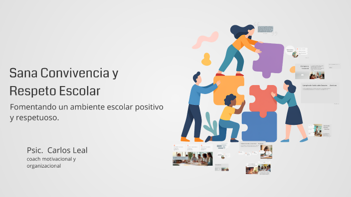 Sana Convivencia y Respeto Escolar by carlos javier leal paz on Prezi