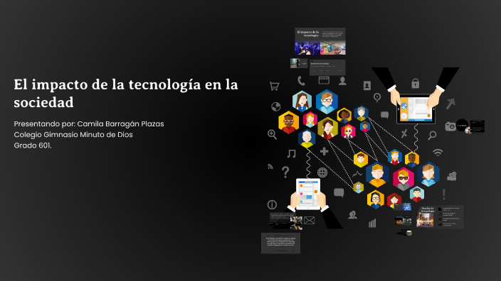 El impacto de la tecnología en la sociedad by ISABELA BARRAGANPLAZAS on ...