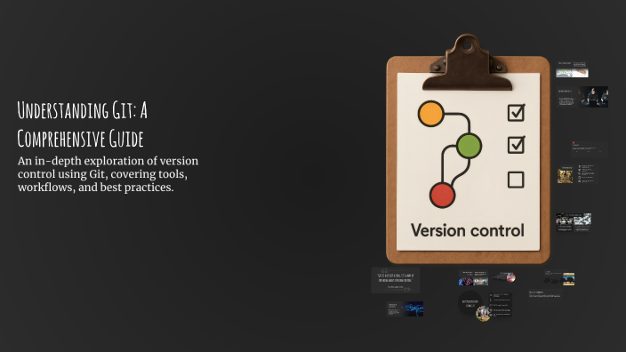 Understanding Git: A Comprehensive Guide by TEst User on Prezi