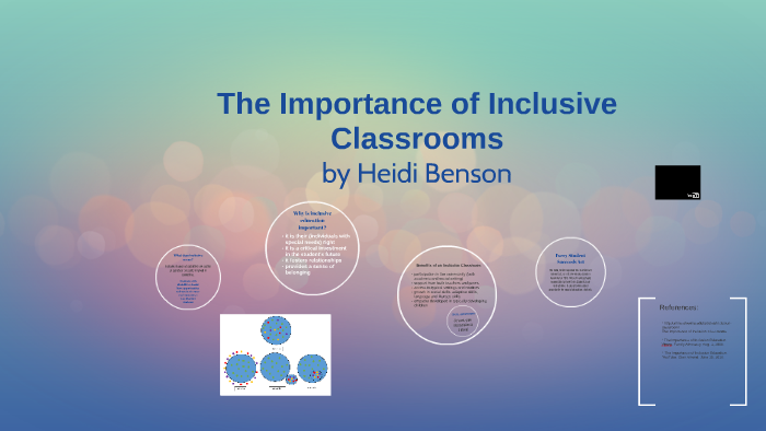 The Importance on Inclusive Classrooms by Jasmine Benson on Prezi