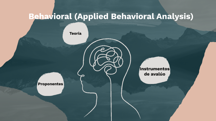 Behavioral (Applied Behavioral Analysis) by Mileidy M Gentilini on Prezi