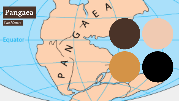 Pangaea Informative By Sam Mettert