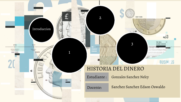 HISTORIA DEL DINERO by Nelcy Gonzales Sanchez on Prezi