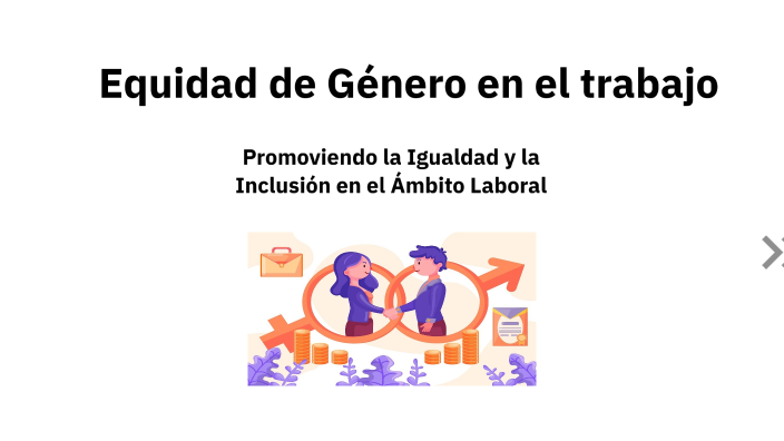 Equidad De Género En El Trabajo By Karina Perez On Prezi