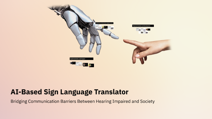 AI-Based Sign Language Translator by Jansaida Syed on Prezi