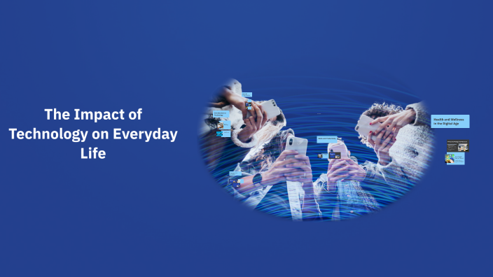 The Impact of Technology on Everyday Life by Cem Eren Balcı on Prezi