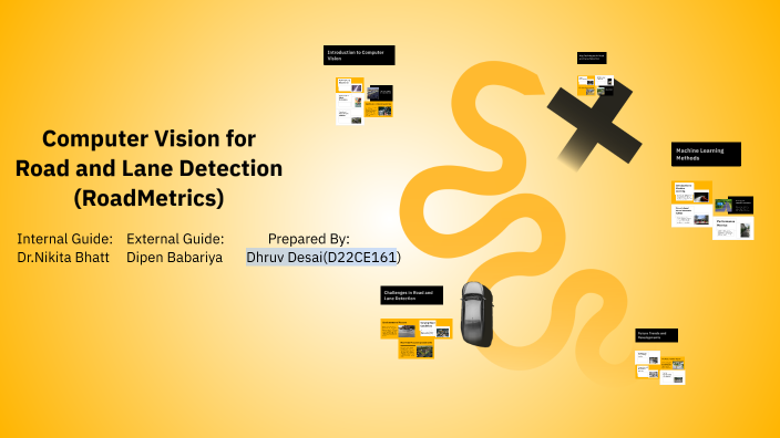 Computer Vision for Road and Lane Detection by Dhruv Desai on Prezi