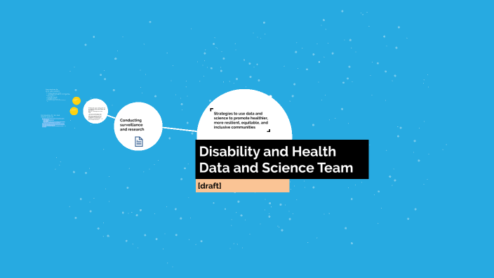 Disability and Health Data and Science by Joseph Holbrook on Prezi