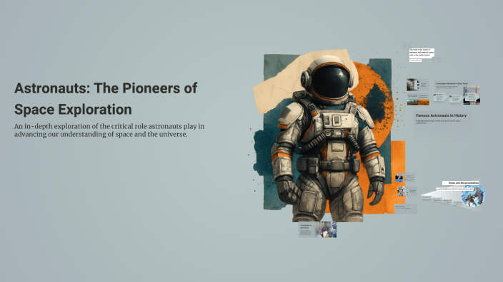 Astronauts: The Pioneers of Space Exploration by AlFIn Game on Prezi