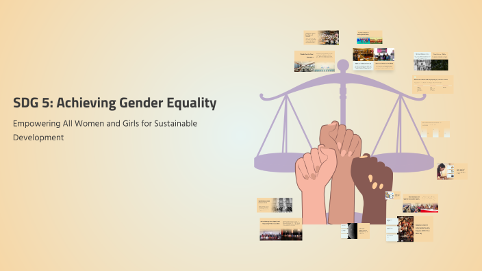 SDG 5: Achieving Gender Equality by John Doe on Prezi