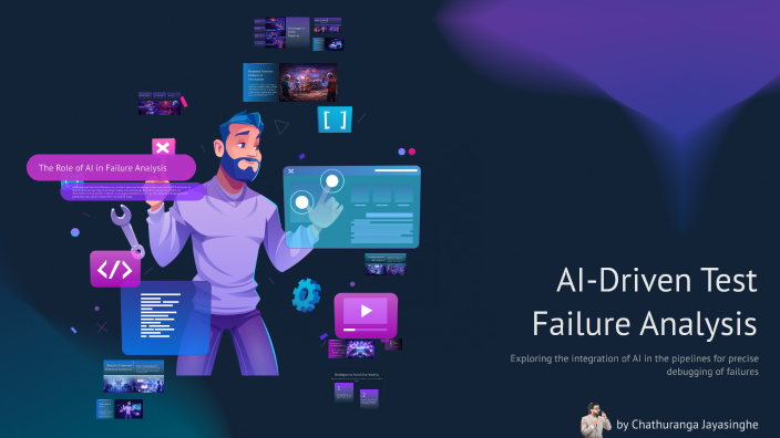 AI-Driven Test Failure Analysis by S Chathuranga Jayasinghe on Prezi