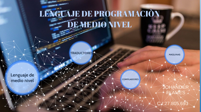 LENGUAJE DE PROGRAMACION DE MEDIO NIVEL by Johander Franquiz on Prezi