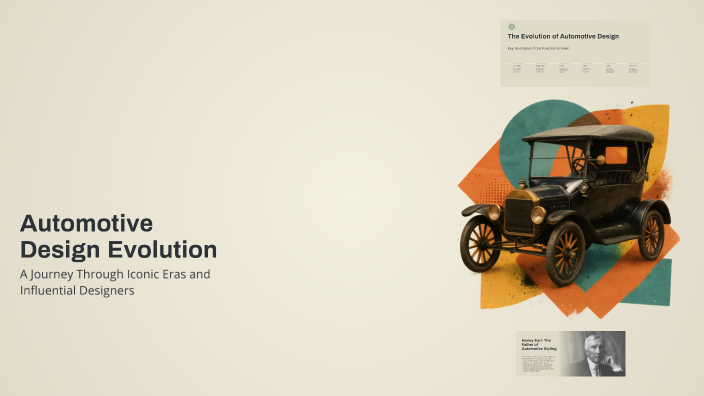 Autom Design Automotive Design Evolution by Addison Foster on Prezi