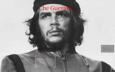 Che Guevara by Sofia Leme on Prezi