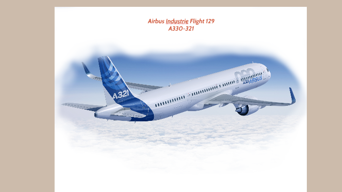 Airbus Industrie Flight 129 by Jack Webb on Prezi