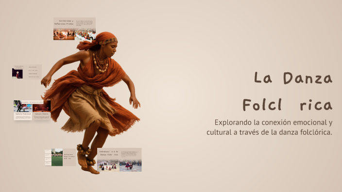 La Danza Folclórica by Valeria Nataly Garcia Sánchez on Prezi