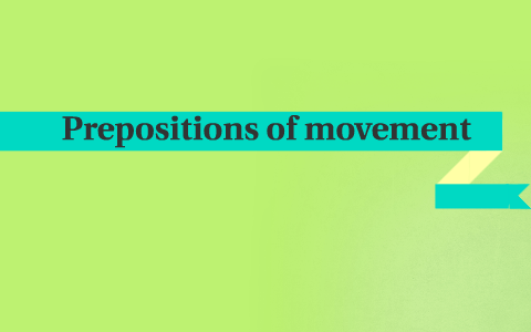 Prepositions of movement by