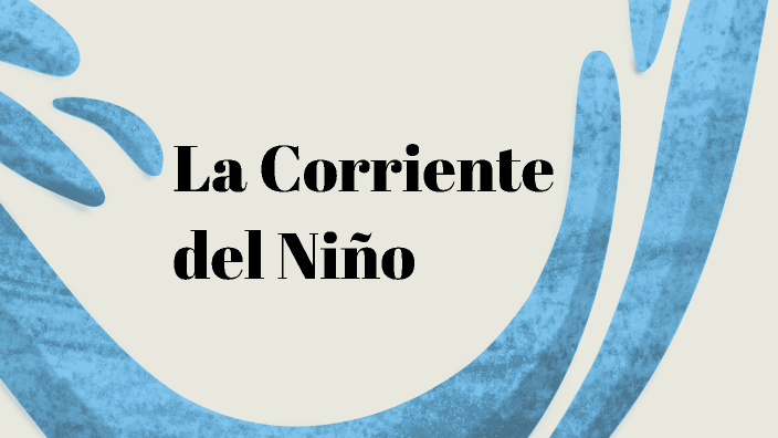 La Corriente del Niño by kaled N.S on Prezi