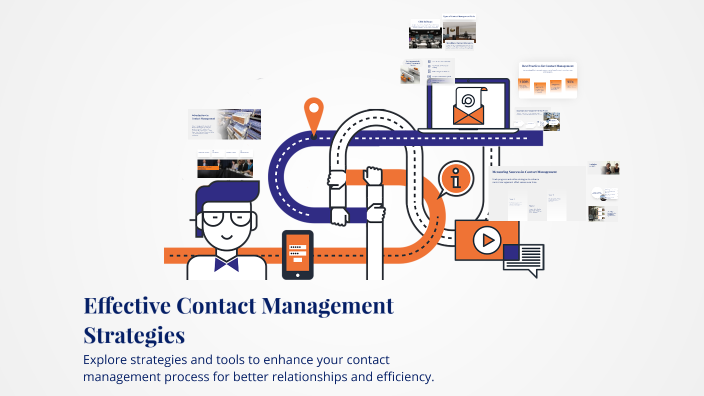 Effective Contact Management Strategies by Sher new on Prezi