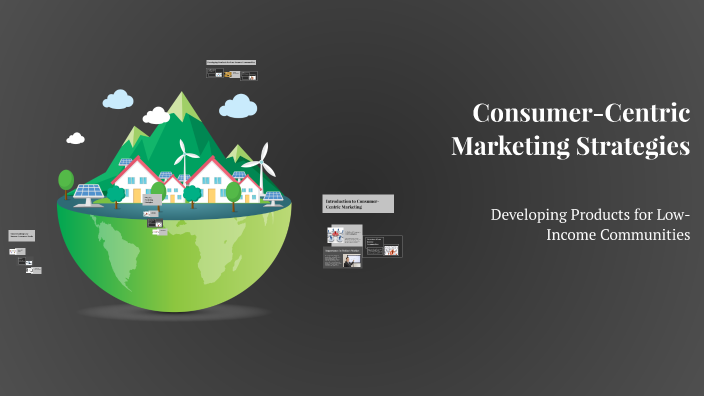 Consumer-Centric Marketing Strategies by Aanya Patel on Prezi