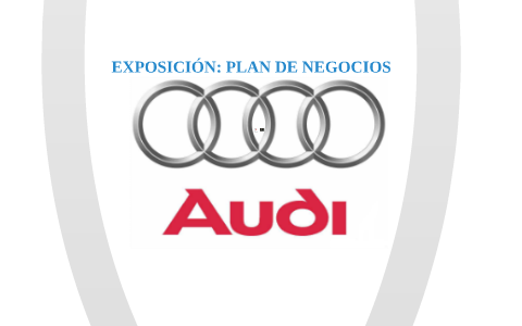 Plan De Negocios Audi By Adrian Gonzalez