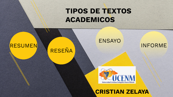 TIPOS DE TEXTOS ACADEMICOS by CRISTIAN ZELAYA on Prezi