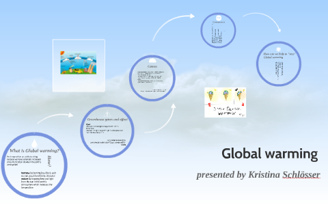 Global warming by Kristina Schlösser on Prezi