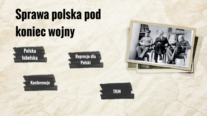 Sytuacja Polski pod koniec II Wojny światowej by Mateusz Zblewski on Prezi