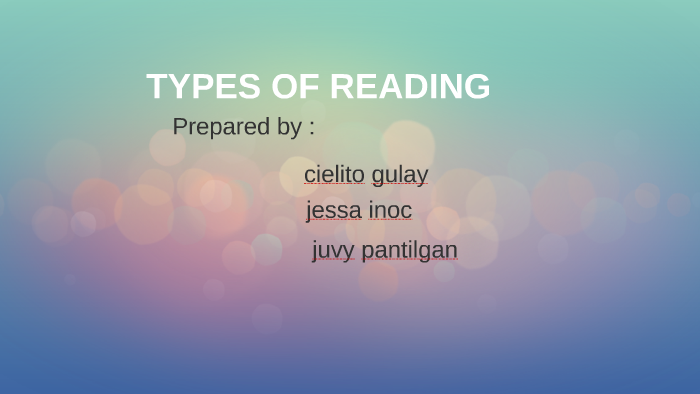 TYPES OF READING by ciecil gulay on Prezi