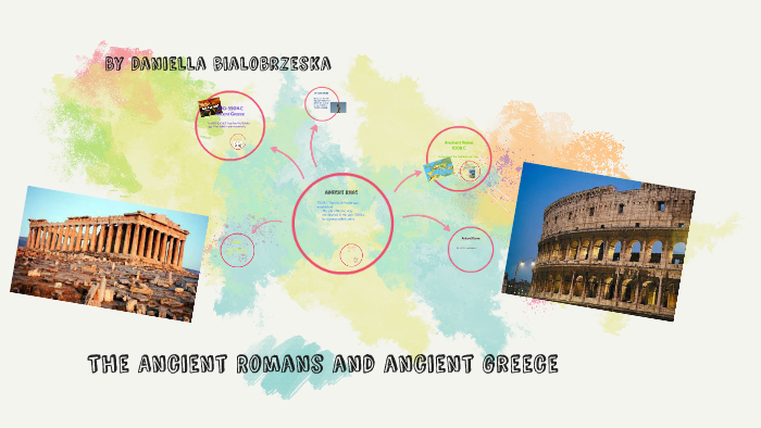The Ancient Romans and anci greece by Daniela Bialobrzeska on Prezi