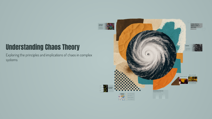 Understanding Chaos Theory by selver karagül on Prezi