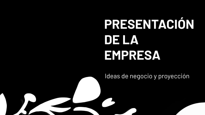 PRESENTACIÓN DE LA EMPRESA by Laura Aguilar on Prezi