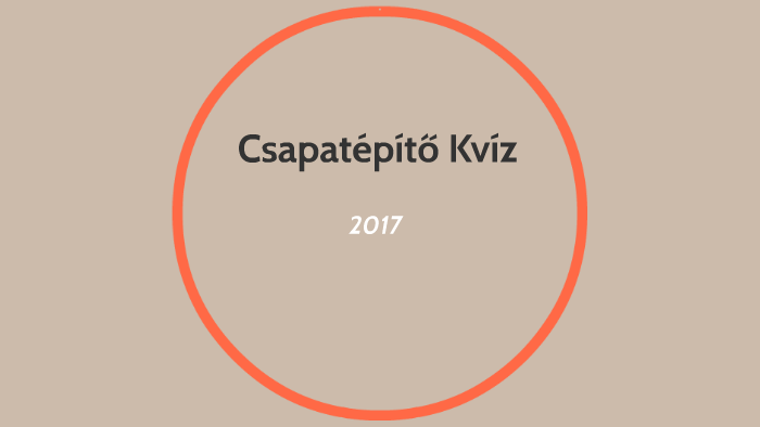 Csapatepito Kviz By Fatime Peczka On Prezi Next