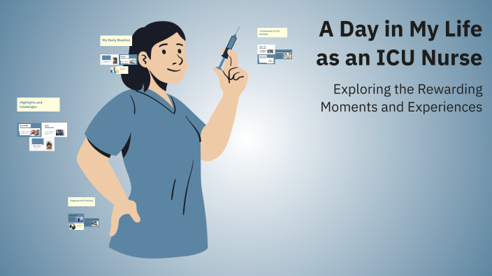 A Day in My Life as an ICU Nurse by Julie Kim on Prezi