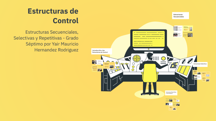 Estructuras de Control by Yair Mauricio Hernandez Rodriguez on Prezi