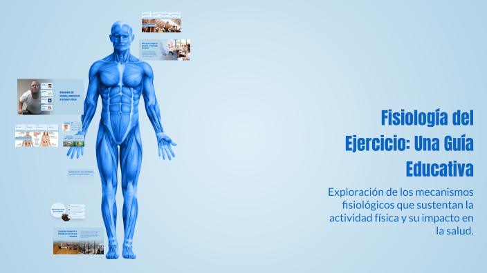 Fisiología del Ejercicio: Una Guía Educativa by Bryan Juarez on Prezi