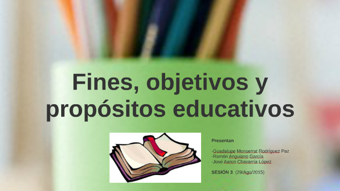 EQUIPO 1.-Fines, Objetivos Y Propósitos Educativos By Monserrat Paz On ...