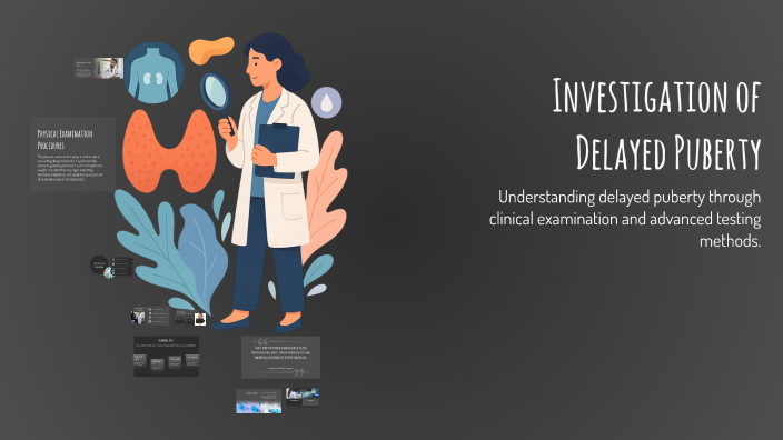 Investigation of Delayed Puberty by Ays2 Salah on Prezi