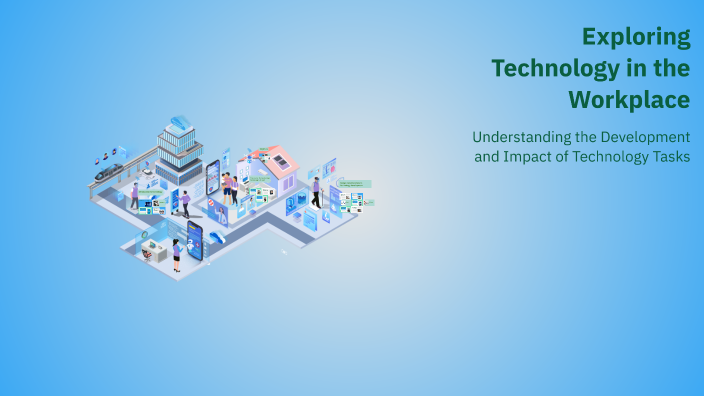 Exploring Technology in the Workplace by Nicole Moloney on Prezi