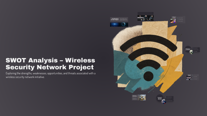 SWOT Analysis – Wireless Security Network Project by Moh eb on Prezi