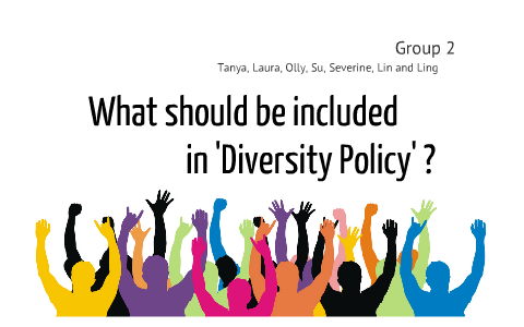 What Should Be Included In Diversity Policy? By Suyon Yang