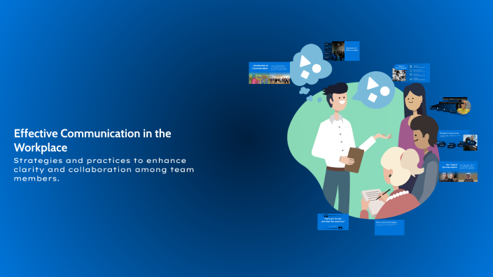 Effective Communication in the Workplace by Jeremy Comighod on Prezi