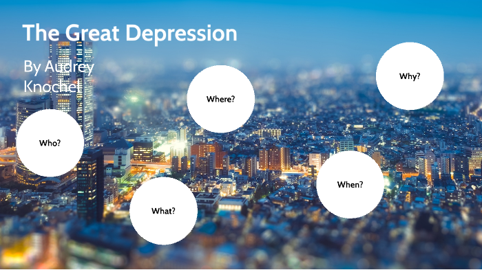 The Great Depression by audrey k on Prezi