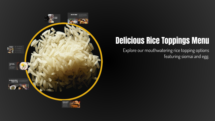 Delicious Rice Toppings Menu by jaika krizelle torreno on Prezi