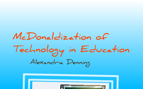 mcdonaldization of education