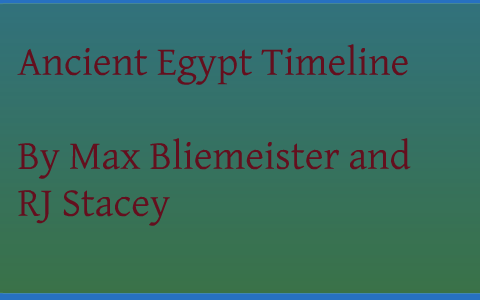 Ancient Egypt Timeline by Max Bliemeister on Prezi