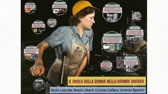 Il ruolo della donna nella prima Guerra Mondiale by giulia giuly on Prezi