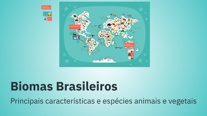 Biomas Brasileiros by Caroline Weber Fagundes on Prezi