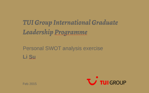 TUI Graduate Programme personal SWOT analysis - Li Su by Li Su on Prezi